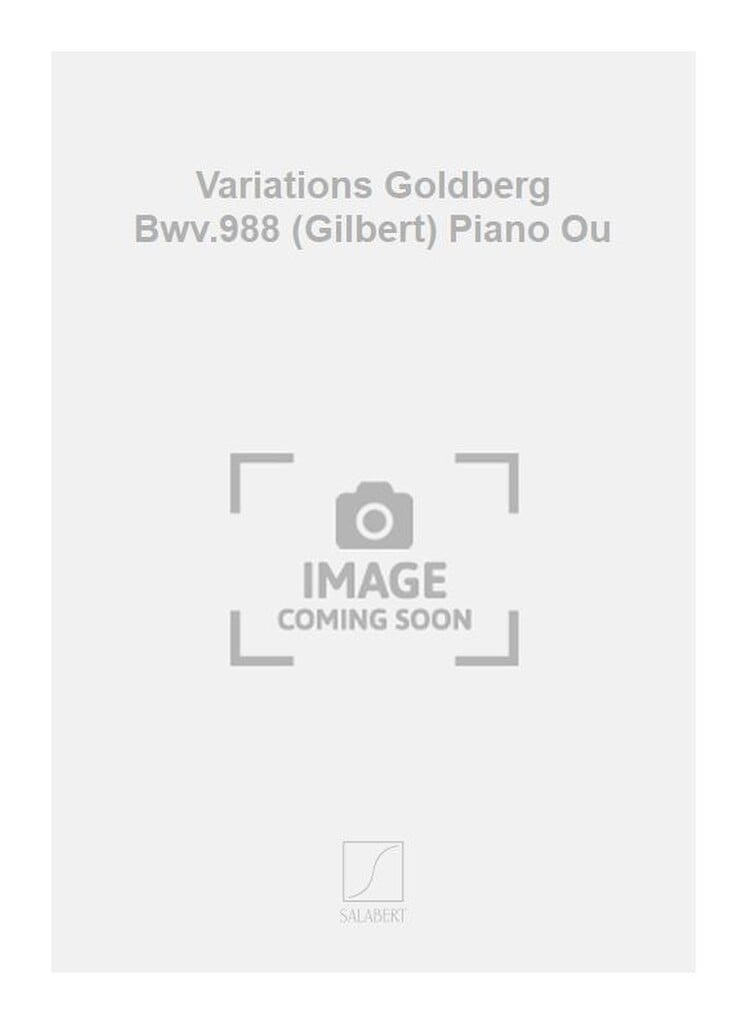 Variations Goldberg Bwv.988 (Gilbert) Piano Ou